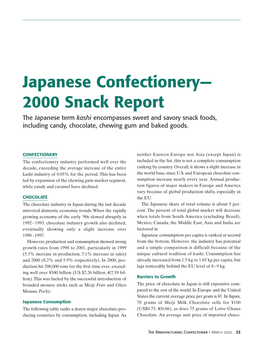 Japanese Confectionery— 2000 Snack Report the Japanese Term Kashi Encompasses Sweet and Savory Snack Foods, Including Candy, Chocolate, Chewing Gum and Baked Goods