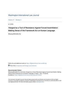 Hangeul As a Tool of Resistance Aganst Forced Assimiliation: Making Sense of the Framework Act on Korean Language