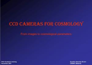 Ccd Cameras for Cosmology