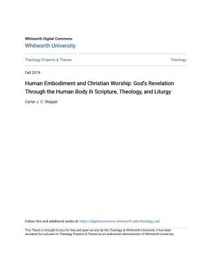 Human Embodiment and Christian Worship: God's Revelation Through the Human Body Ih Scripture, Theology, and Liturgy