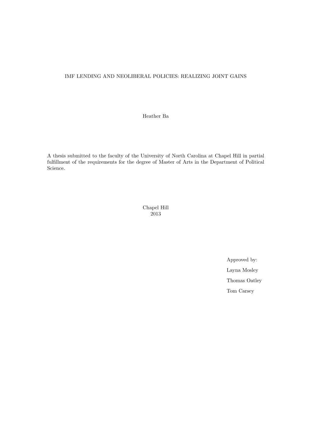 IMF LENDING and NEOLIBERAL POLICIES: REALIZING JOINT GAINS Heather Ba a Thesis Submitted to the Faculty of the University Of