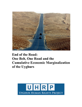 End of the Road: One Belt, One Road and the Cumulative Economic Marginalization of the Uyghurs