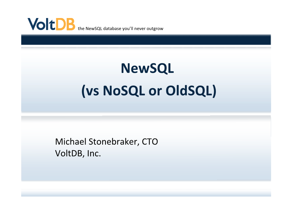 Newsql (Vs Nosql Or Oldsql)