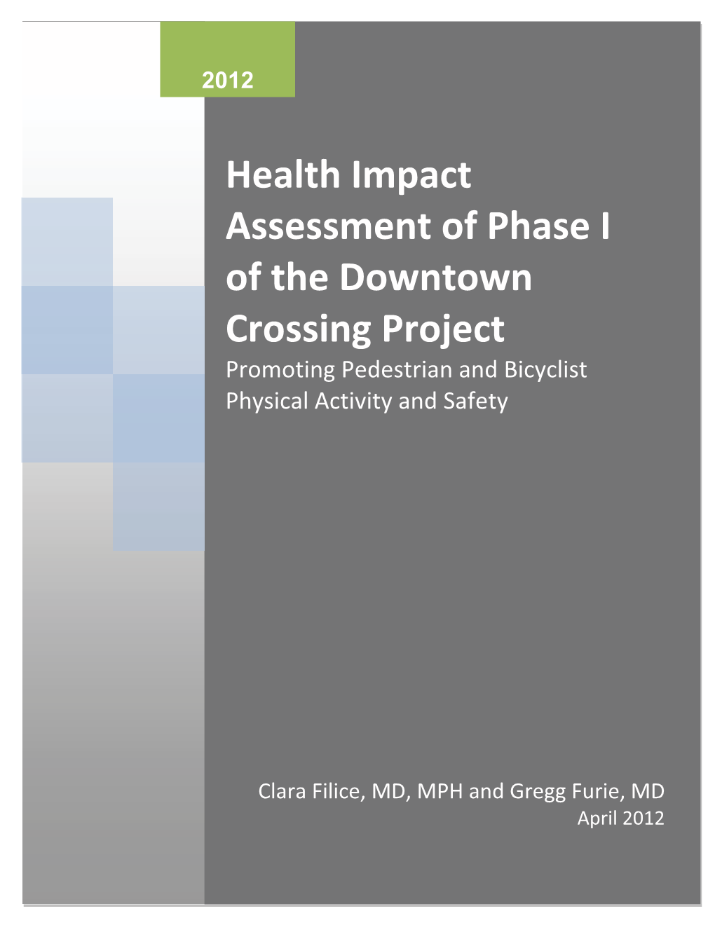 Health Impact Assessment of Phase I of the Downtown Crossing Project Promoting Pedestrian and Bicyclist Physical Activity and Safety