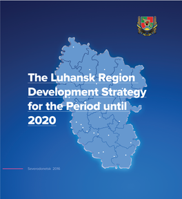 The Luhansk Region Development Strategy for the Period Until 2020