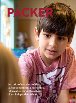 Portraits of Members of the Packer Community, Plus Essential Information About Brooklyn’S Oldest Independent School Who We Are