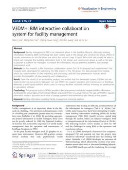 V3DM+: BIM Interactive Collaboration System for Facility Management Wan-Li Lee1, Meng-Han Tsai2*, Cheng-Hsuan Yang3, Jhih-Ren Juang1 and Jui-Yu Su1