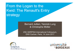 From the Logan to the Kwid: the Renault's Entry Strategy