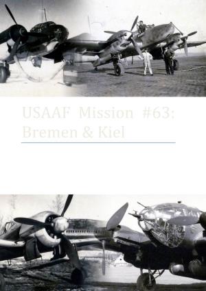 USAAF Mission #63: Bremen & Kiel