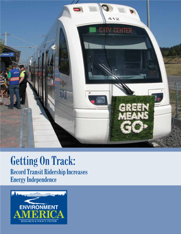 Getting on Track: Record Transit Ridership Increases Energy Independence Getting on Track
