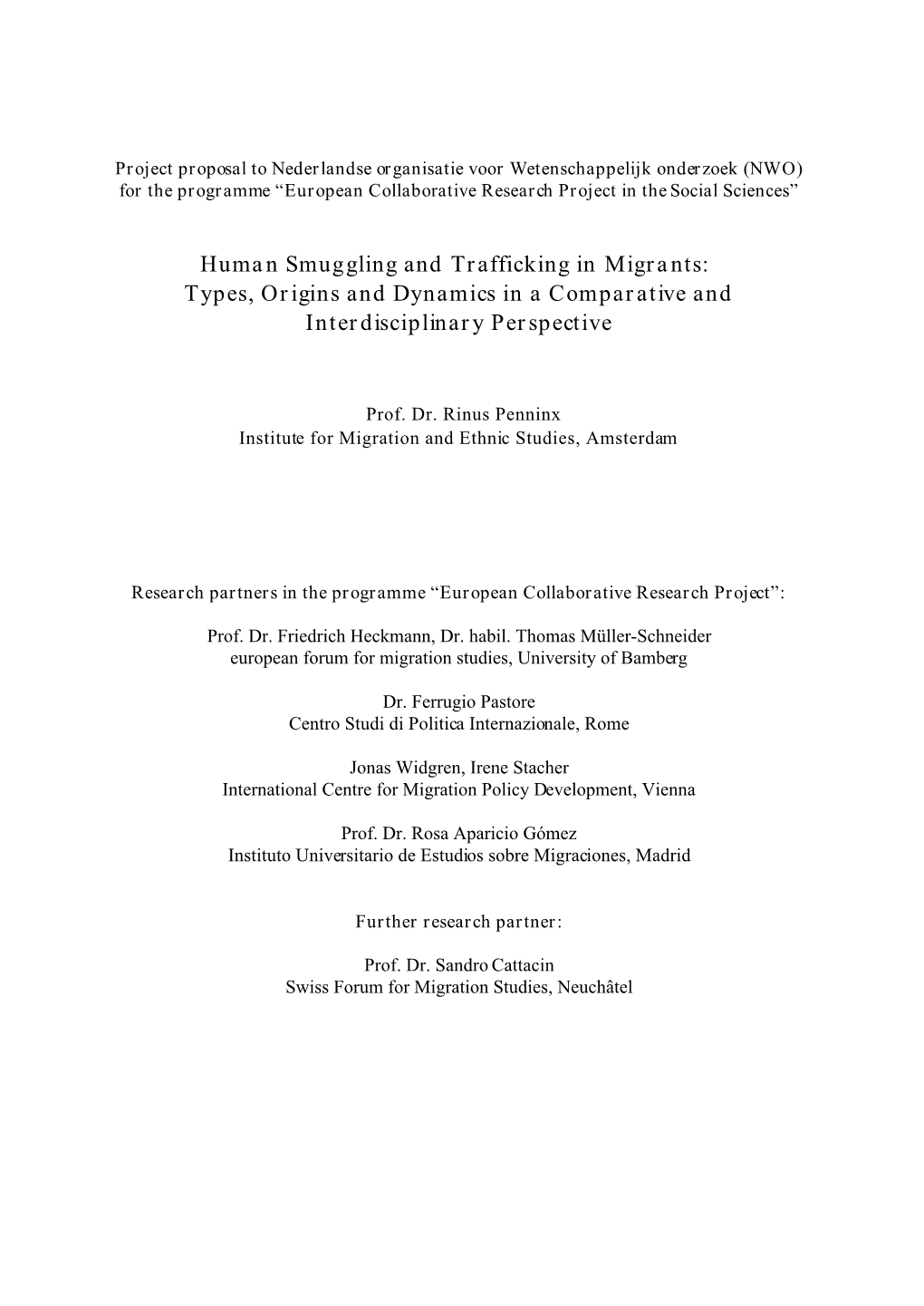 Human Smuggling and Trafficking in Migrants: Types, Origins and Dynamics in a Comparative and Interdisciplinary Perspective