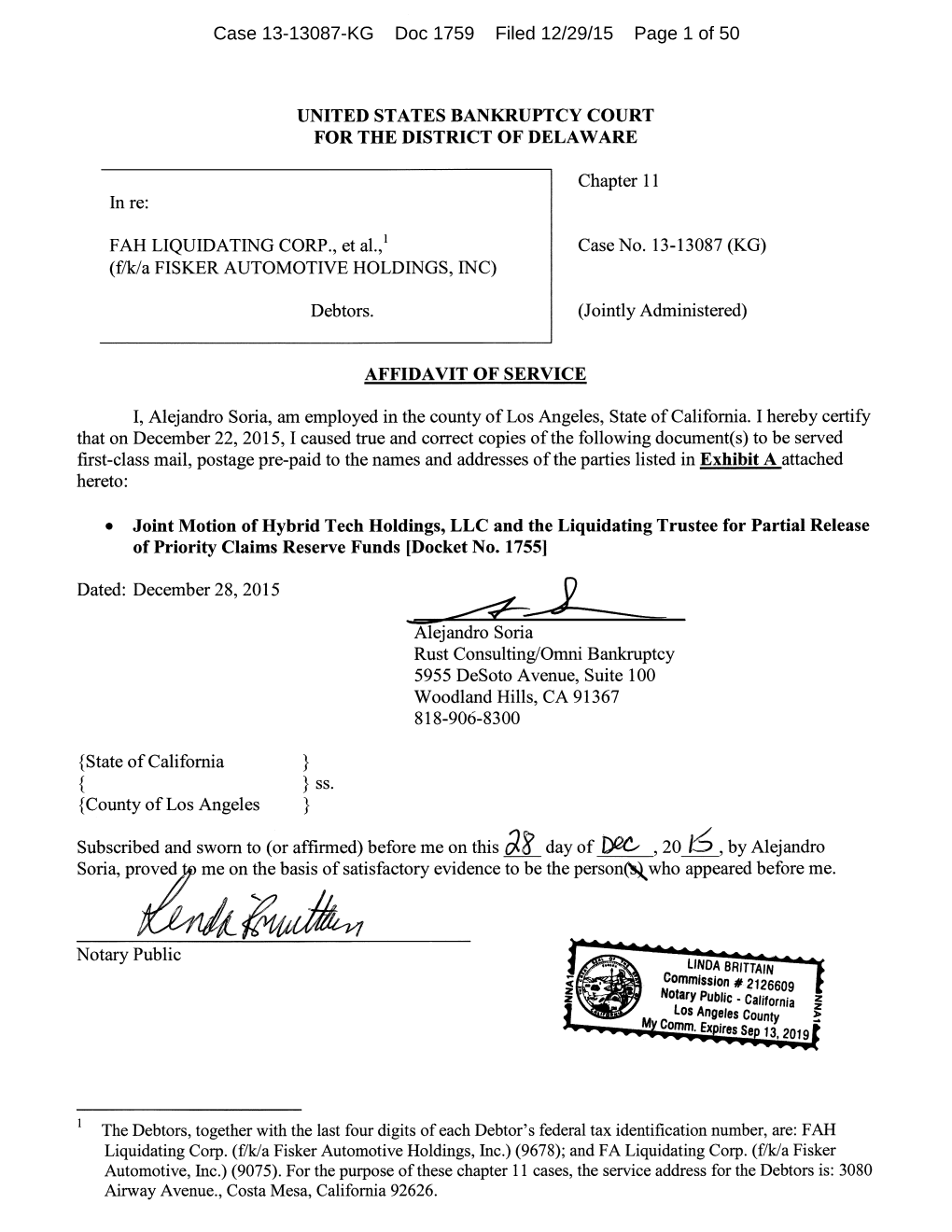 Case 13-13087-KG Doc 1759 Filed 12/29/15 Page 1 of 50 Case 13-13087-KG Doc 1759 Filed 12/29/15 Page 2 of 50 FAH Liquidating Corp., Et Al