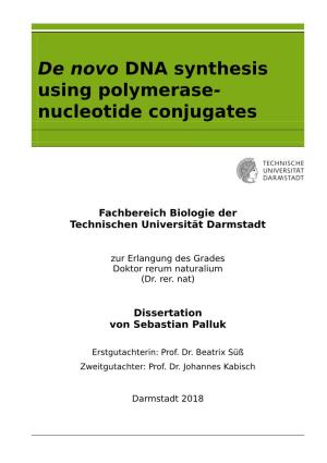 De Novo DNA Synthesis Using Polymerase- Nucleotide Conjugates
