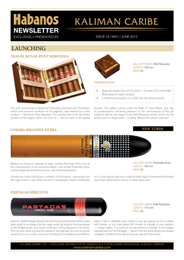 Newsletter Exclusively Presented by Issue 15 | May / June 2013 Launching Travel Retail Petit Robustos