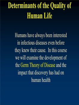 The Development of the Germ Theory of Disease and the Impact That Discovery Has Had on Human Health Human Population Growth Over the Millennia