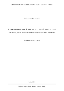 ČESKOSLOVENSKÁ STRANA LIDOVÁ 1945 - 1948 Postavení Jediné Nesocialistické Strany Mezi Dvěma Totalitami