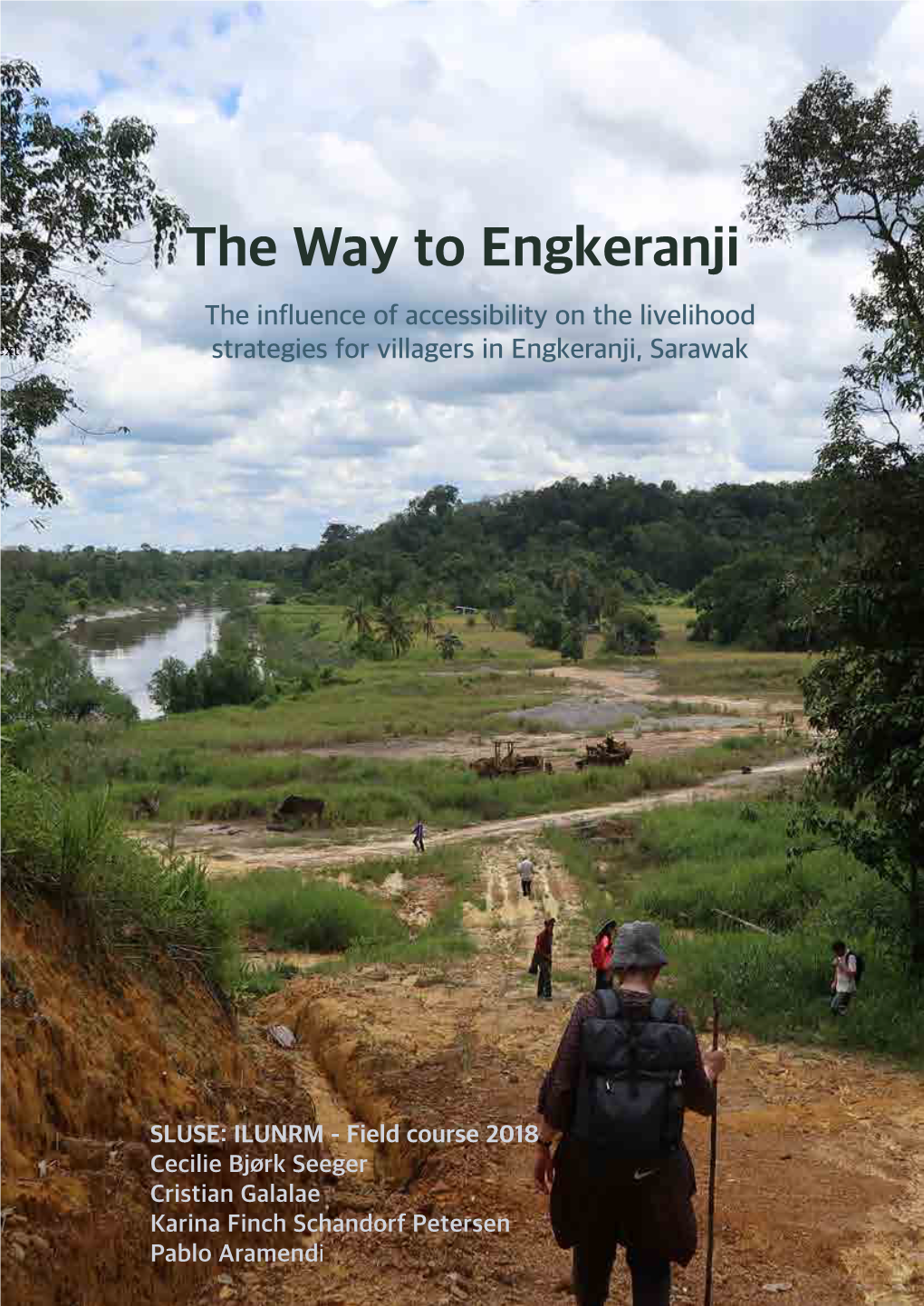 The Influence of Accessibility on the Livelihood Strategies for the Villagers in Engkeranji