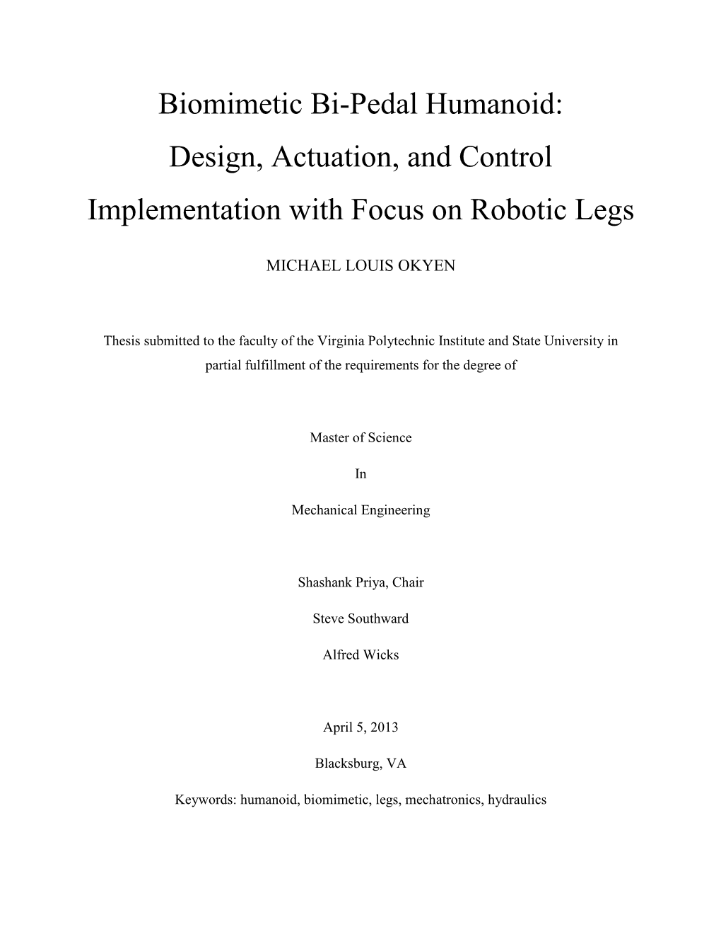 Biomimetic Bi-Pedal Humanoid: Design, Actuation, and Control Implementation with Focus on Robotic Legs