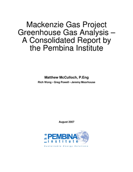 Mackenzie Gas Project Greenhouse Gas Analysis – a Consolidated Report by the Pembina Institute