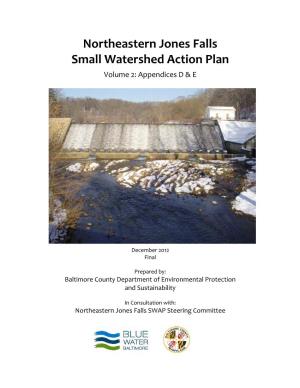 Northeastern Jones Falls Small Watershed Action Plan Volume 2: Appendices D & E