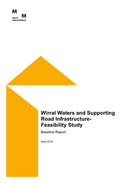 Wirral Waters and Supporting Road Infrastructure- Feasibility Study Baseline Report