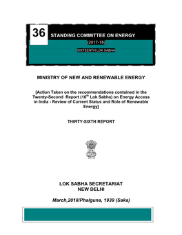 MINISTRY of NEW and RENEWABLE ENERGY LOK SABHA SECRETARIAT NEW DELHI March,2018/Phalguna, 1939 (Saka) STANDING COMMITTEE on ENER