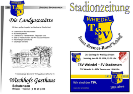 TSV Wriedel – SV Stadensen TSV Wriedel II – MTV Gerdau Um 13:00 Uhr Vereinslokal Des TSV Wriedel Von 1912 E.V