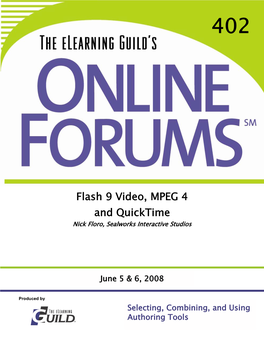 Flash 9 Video, MPEG 4 and Quicktime Nick Floro, Sealworks Interactive Studios