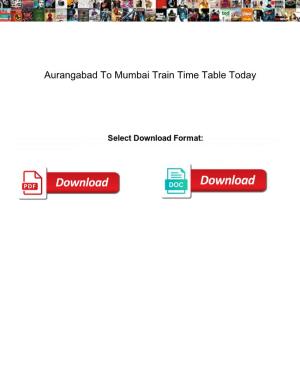 Aurangabad to Mumbai Train Time Table Today