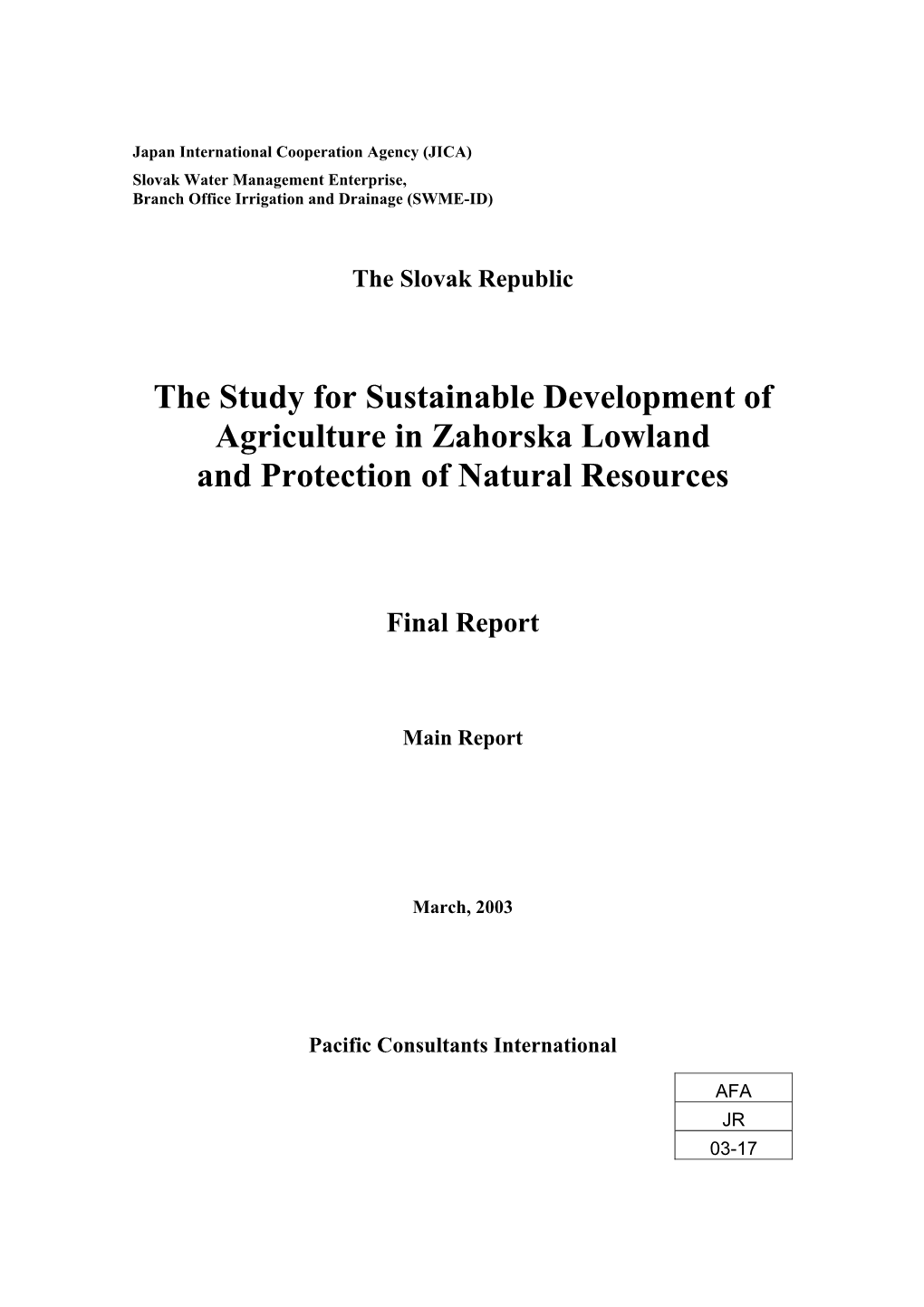 The Study for Sustainable Development of Agriculture in Zahorska Lowland and Protection of Natural Resources