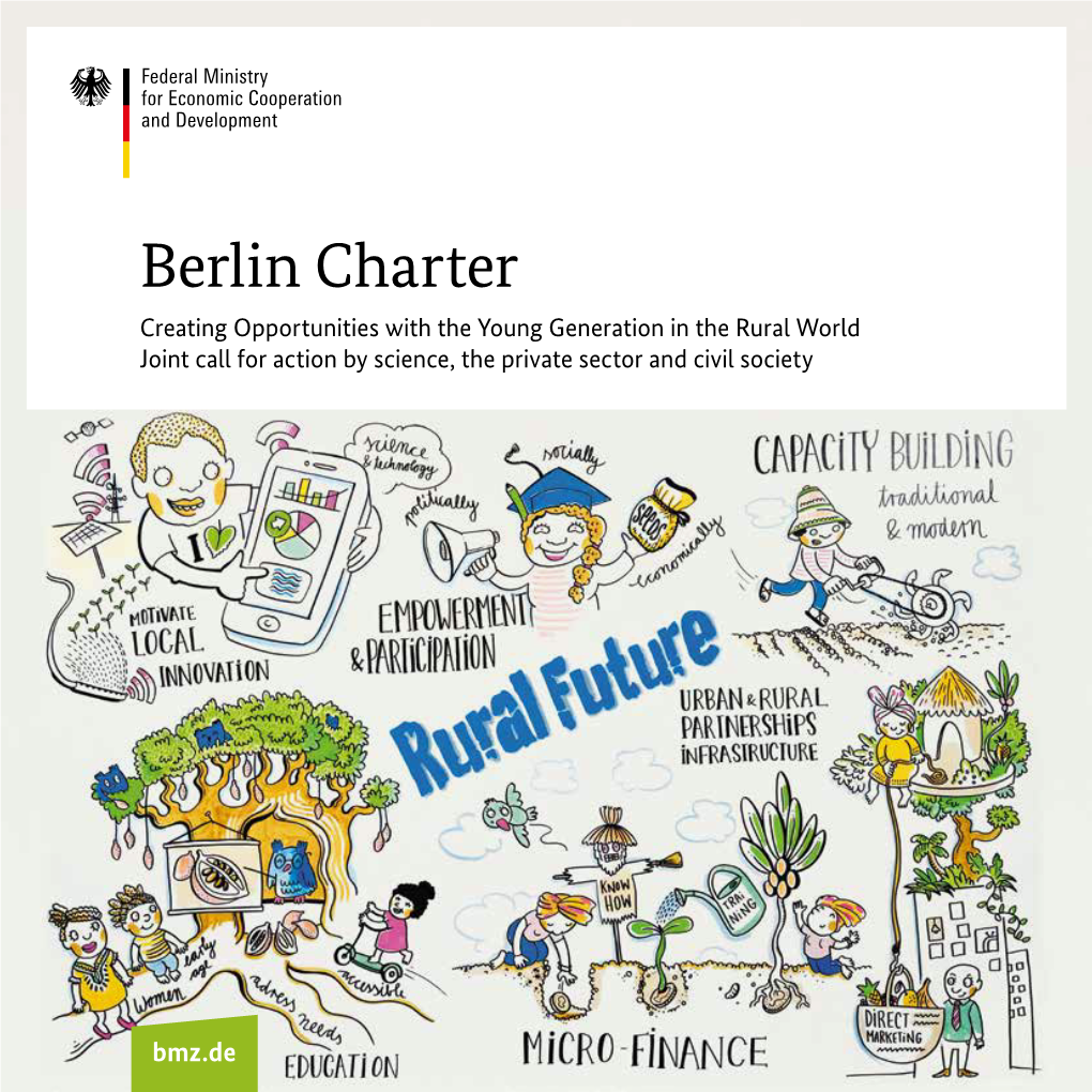 Berlin Charter Creating Opportunities with the Young Generation in the Rural World Joint Call for Action by Science, the Private Sector and Civil Society
