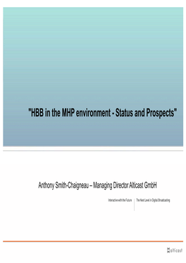 "HBB in the MHP Environment - Status and Prospects"