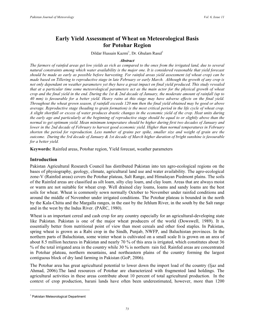 Early Yield Assessment of Wheat on Meteorological Basis for Potohar Region Dildar Hussain Kazmi1, Dr