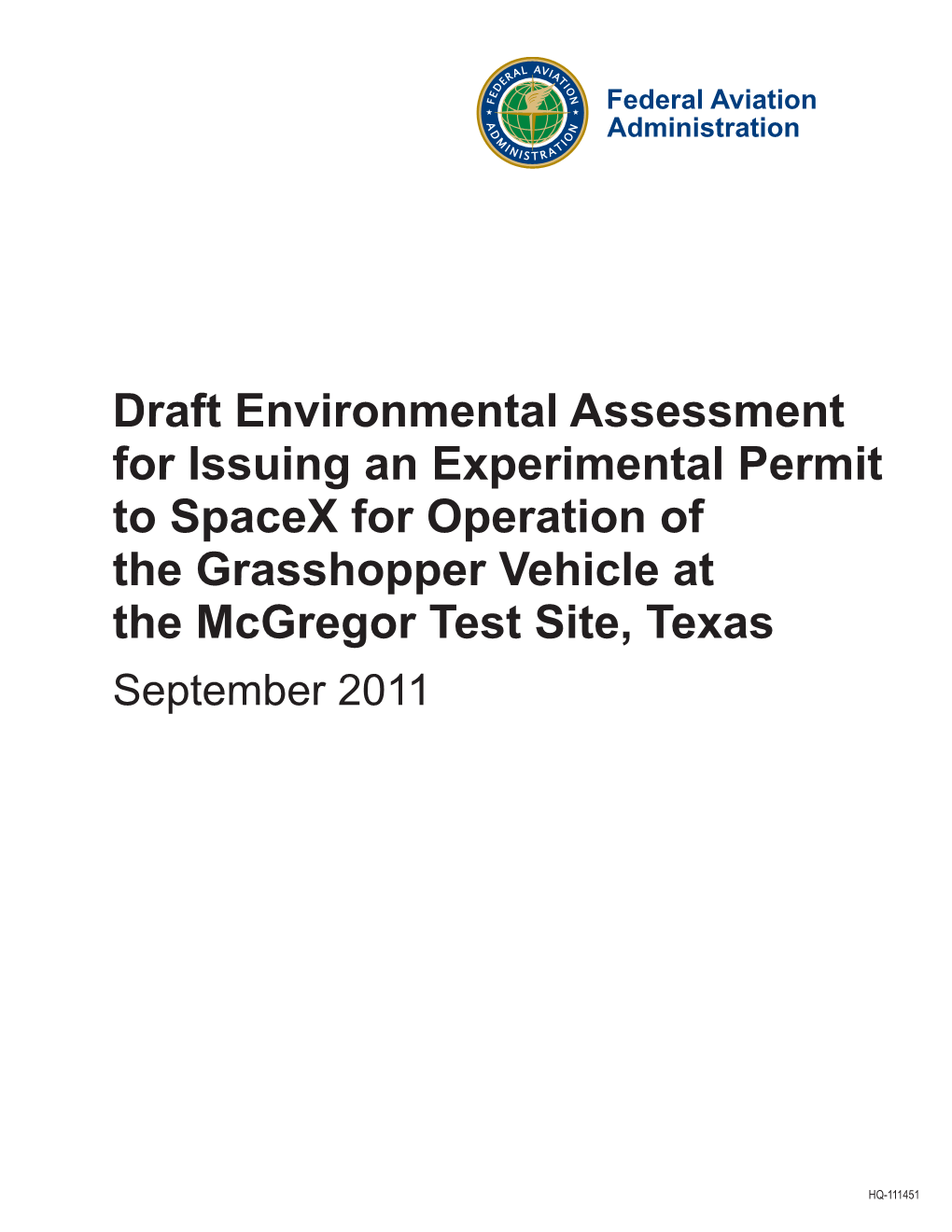 Draft Environmental Assessment for Issuing an Experimental Permit to Spacex for Operation of the Grasshopper Vehicle at the Mcgregor Test Site, Texas September 2011