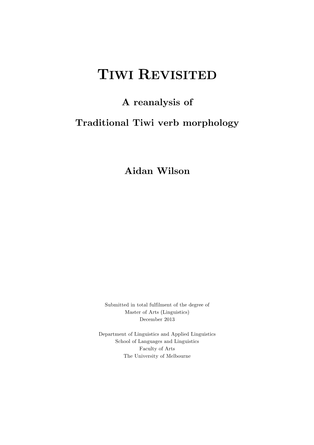 Tiwi Revisited: a Reanalysis of Traditional Tiwi Verb Morphology