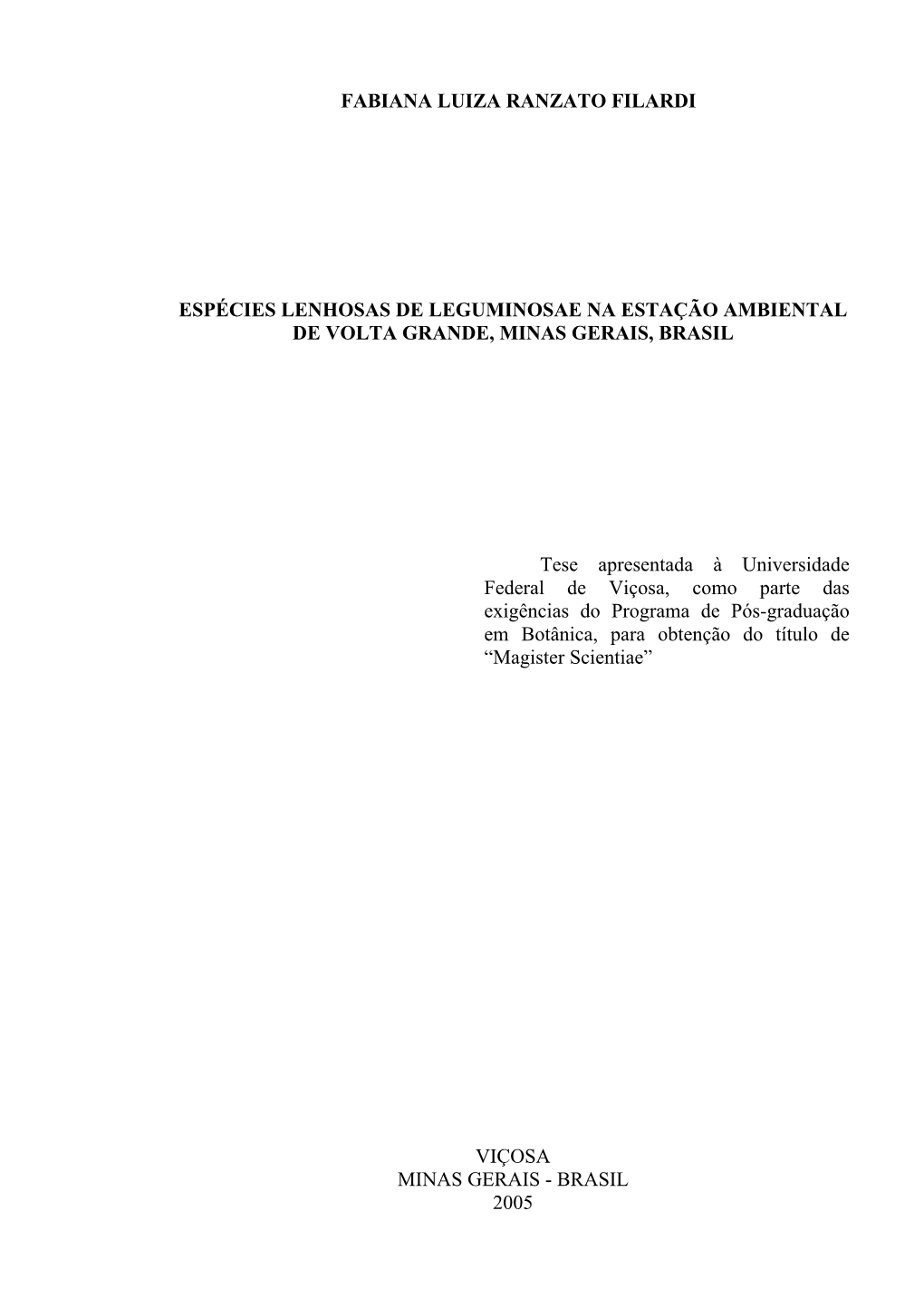 Fabiana Luiza Ranzato Filardi Espécies Lenhosas De Leguminosae Na Estação Ambiental De Volta Grande, Minas Gerais, Brasil