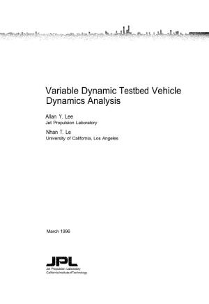 Variable Dynamic Testbed Vehicle Dynamics Analysis