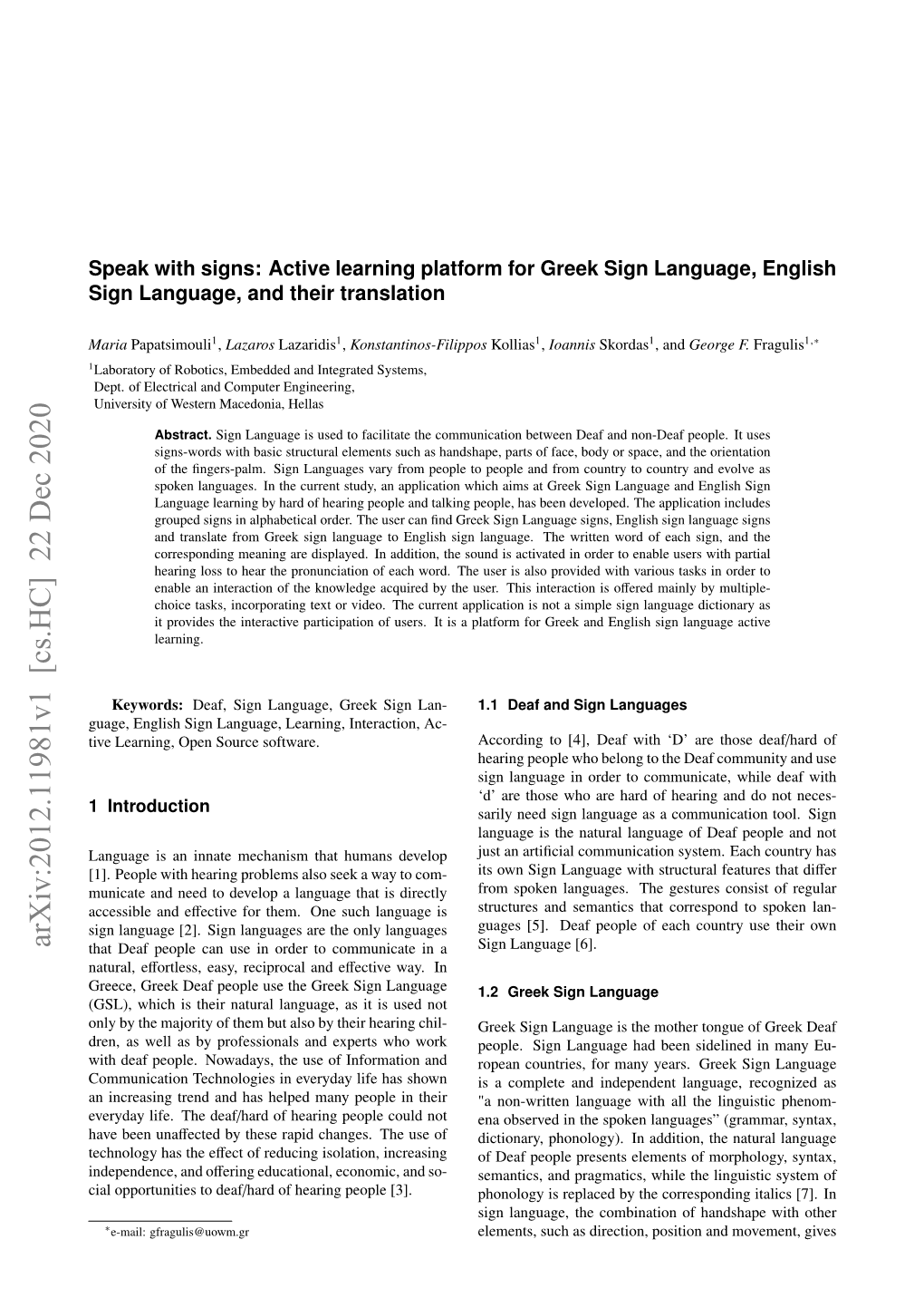 Arxiv:2012.11981V1 [Cs.HC] 22 Dec 2020 That Deaf People Can Use in Order to Communicate in a Sign Language [6]