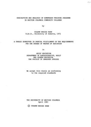 DESCRIPTION and ANALYSIS of HOMEMAKER TRAINING PROGRAMS in BRITISH COLUMBIA COMMUNITY COLLEGES EILEEN BRIGID RYAN B.Sc.N., Unive