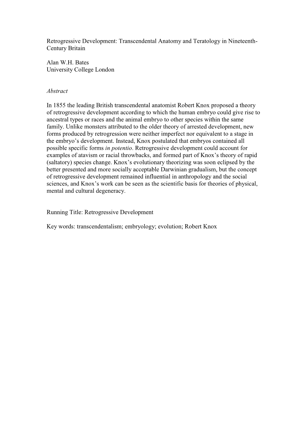 Arrested Development, New Forms Produced by Retrogression Were Neither Imperfect Nor Equivalent to a Stage in the Embryo’S Development