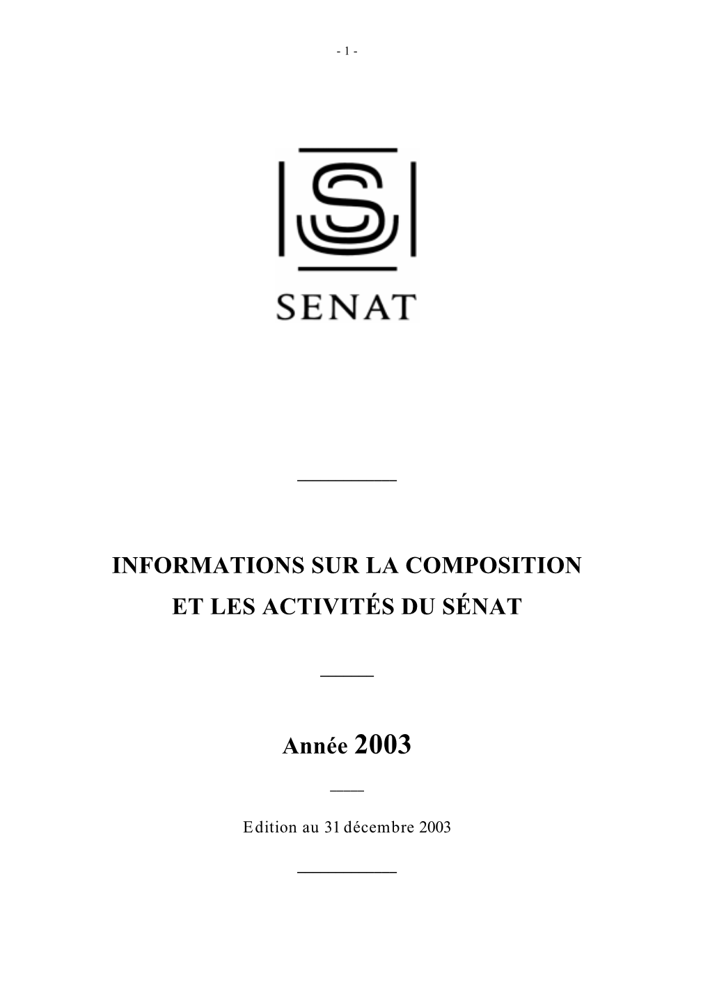 INFORMATIONS SUR LA COMPOSITION ET LES ACTIVITÉS DU SÉNAT Année 2003