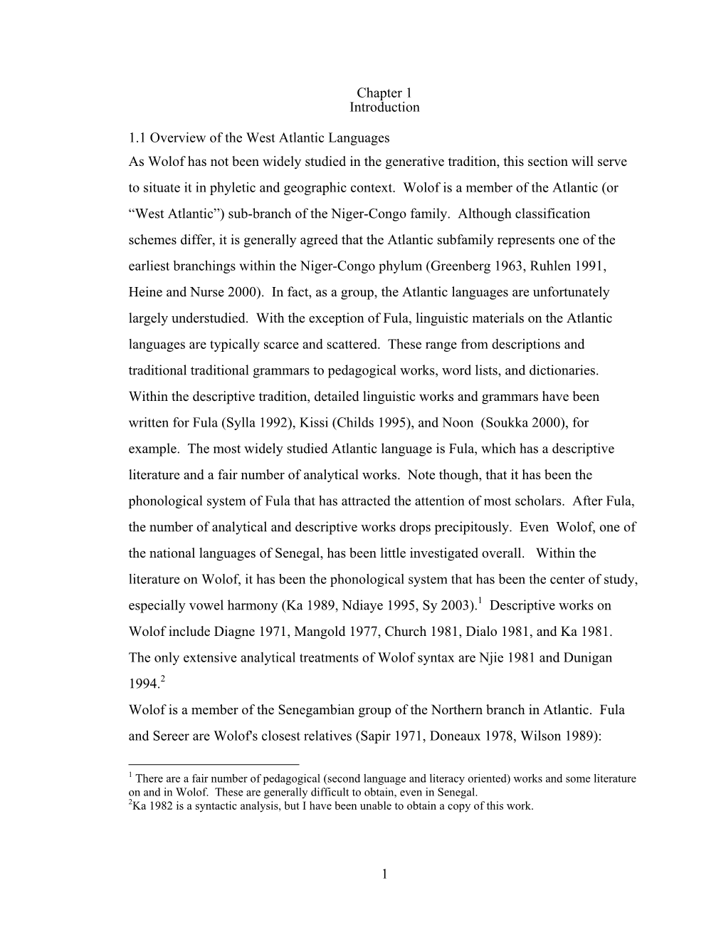 1 Chapter 1 Introduction 1.1 Overview of the West Atlantic Languages As Wolof Has Not Been Widely Studied in the Generative Trad