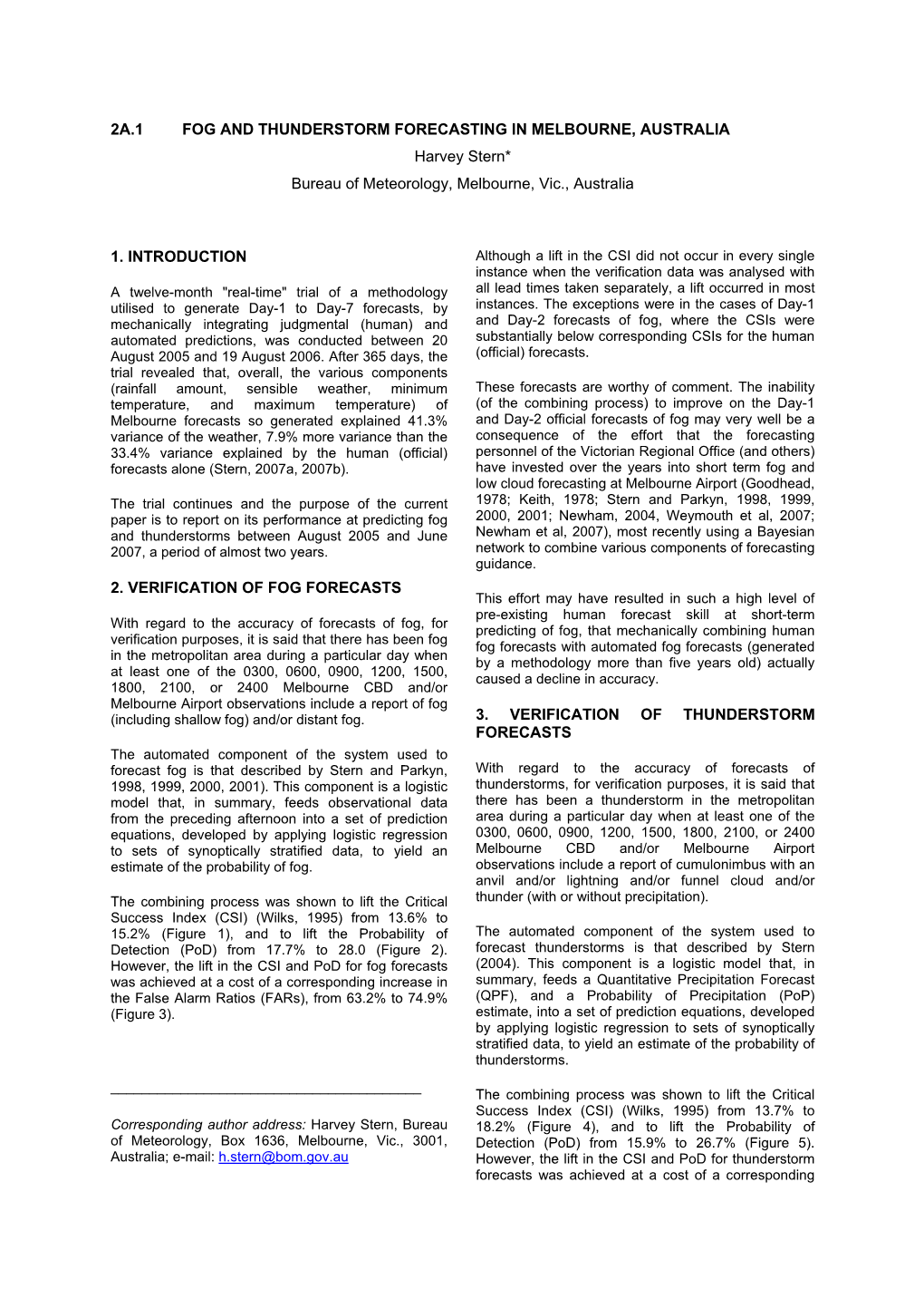 2A.1 FOG and THUNDERSTORM FORECASTING in MELBOURNE, AUSTRALIA Harvey Stern* Bureau of Meteorology, Melbourne, Vic., Australia