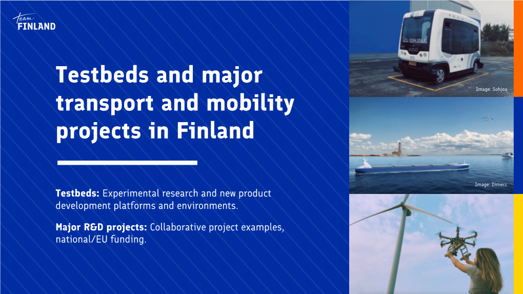 Testbeds and Major Transport and Mobility Projects in Finland
