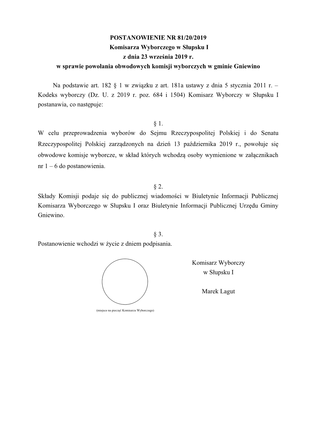 POSTANOWIENIE NR 81/20/2019 Komisarza Wyborczego W Słupsku I Z Dnia 23 Września 2019 R