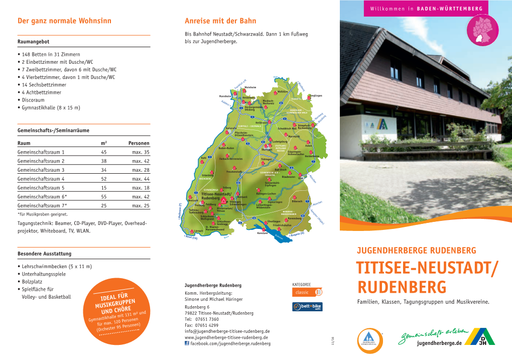 Rudenberg Rottweil Donau Breisach Villingen- Sigmaringen Biberach 7 Feldberg Schwenningen Gemeinschaftsraum 7* 25 Max