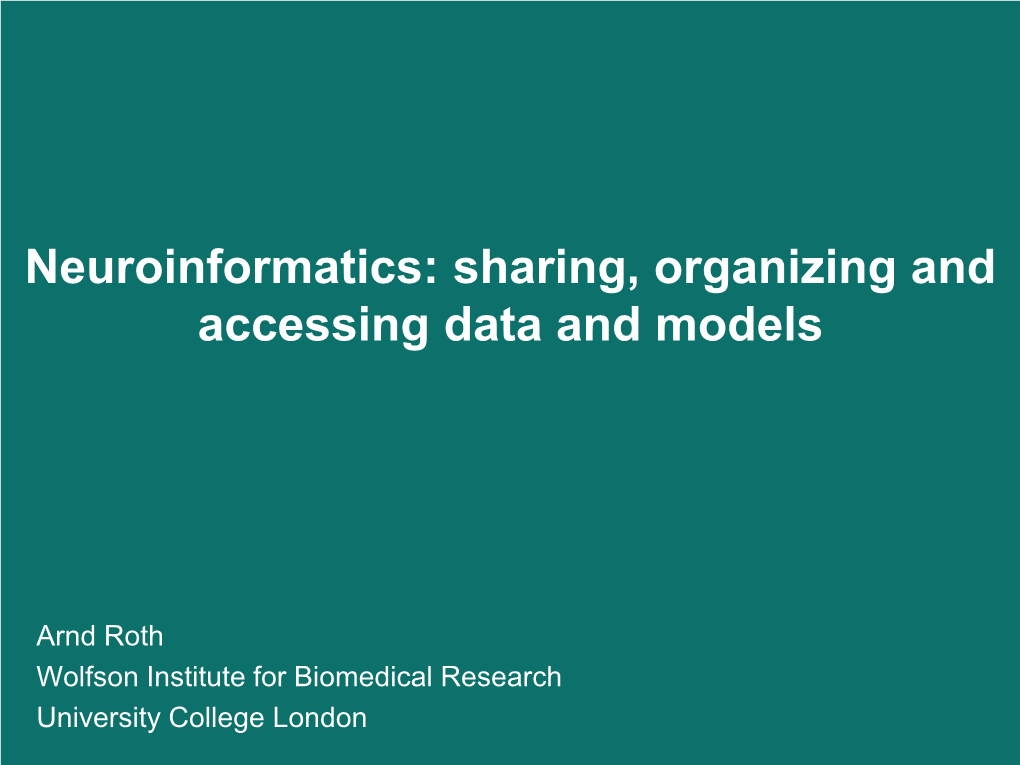 Neuroinformatics: Sharing, Organizing and Accessing Data and Models