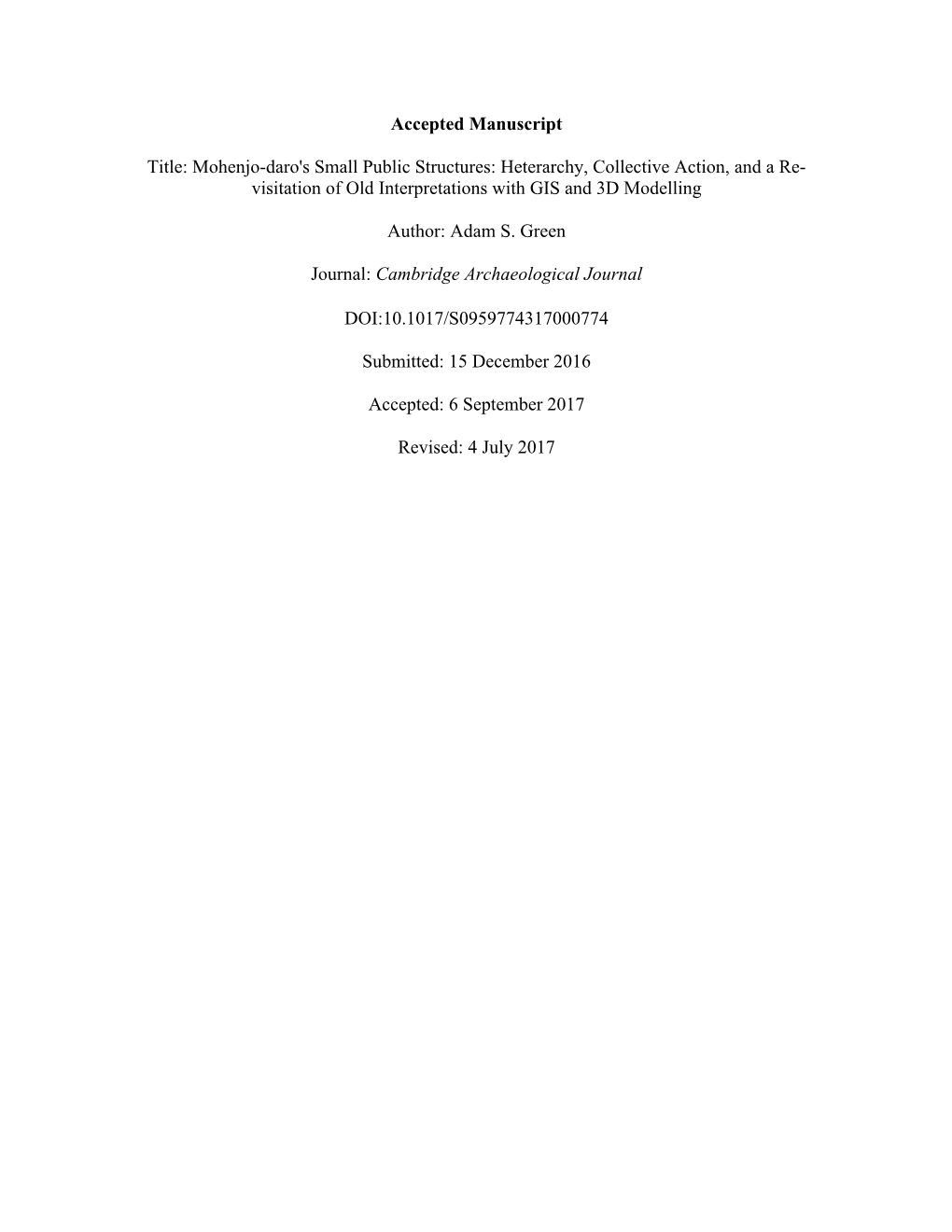 Mohenjo-Daro's Small Public Structures: Heterarchy, Collective Action, and a Re- Visitation of Old Interpretations with GIS and 3D Modelling