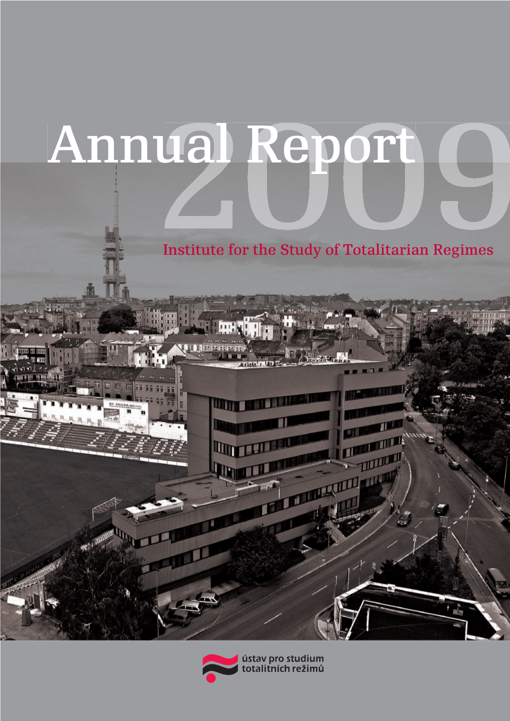 Annual Report of the Institute for the Study of Totalitarian Regimes for 2008