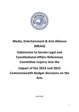 MEAA) Submission to Senate Legal and Constitutional Affairs References Committee Inquiry Into the Impact of the 2014 and 2015 Commonwealth Budget Decisions on The